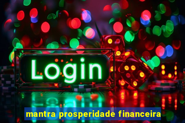 mantra prosperidade financeira